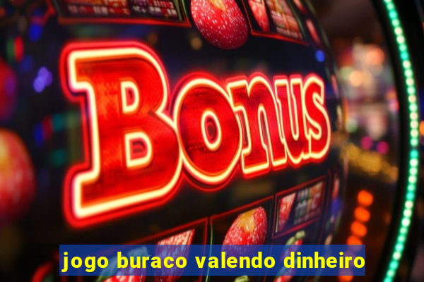 jogo buraco valendo dinheiro